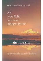 Als weerlicht aan een heldere hemel Han van den Boogaard, Boeken, Verzenden, Nieuw