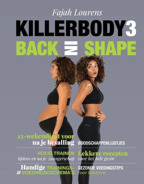 Back in shape / Killerbody / 3 9789021566542 Fajah Lourens, Boeken, Kookboeken, Zo goed als nieuw, Verzenden