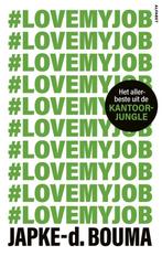 9789021342788 #lovemyjob | Tweedehands, Boeken, Verzenden, Zo goed als nieuw, Japke-d. Bouma