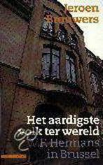 Het aardigste volk ter wereld : Willem Frederik Hermans in, Boeken, Verzenden, Gelezen, Jeroen Brouwers