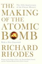 9781471111235 The Making Of The Atomic Bomb, Boeken, Verzenden, Nieuw, Richard Rhodes