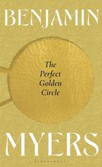 9781526631404 The Perfect Golden Circle | Tweedehands, Zo goed als nieuw, Benjamin Myers, Verzenden