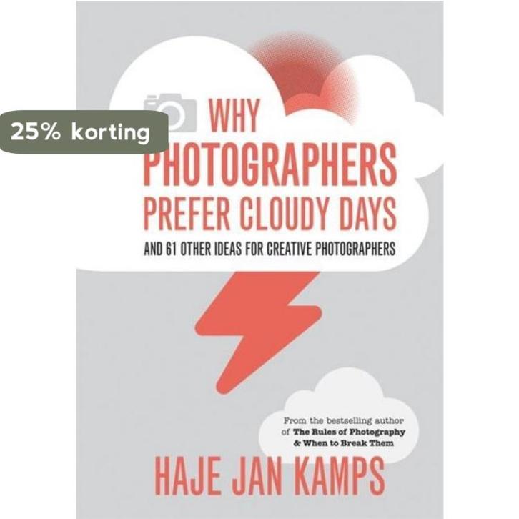 Why Photographers Prefer Cloudy Days (and 67 other photo, Boeken, Taal | Engels, Zo goed als nieuw, Verzenden