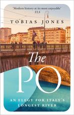 9781786697400 The Po Tobias Jones, Boeken, Verzenden, Nieuw, Tobias Jones