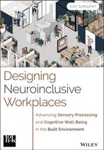 9781394309337 Designing Neuroinclusive Workplaces, Verzenden, Nieuw, Kay Sargent
