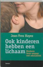 Ook Kinderen Hebben Een Lichaam 9789020960532 J.Y. Hayez, Verzenden, Zo goed als nieuw, J.Y. Hayez