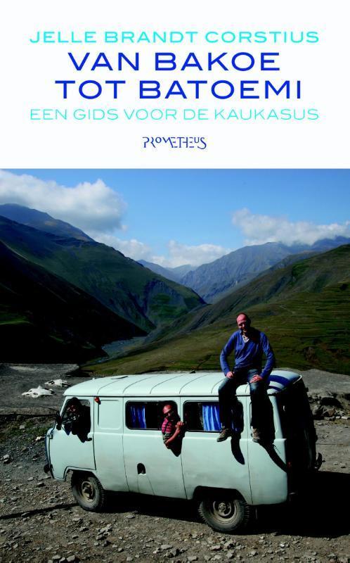 Van Bakoe tot Batoemi 9789044625707 Jelle Brandt Corstius, Boeken, Literatuur, Gelezen, Verzenden
