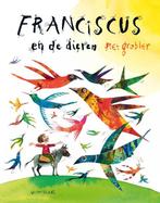 Franciscus en de dieren 9789047710677 Piet Grobler, Boeken, Prentenboeken en Plaatjesalbums, Verzenden, Zo goed als nieuw, Piet Grobler