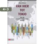 Van hier tot Tokio 9789012105644 Riemer Reinsma, Boeken, Verzenden, Zo goed als nieuw, Riemer Reinsma