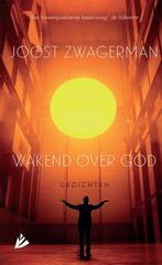 Wakend over God 9789048845415 Joost Zwagerman, Boeken, Gedichten en Poëzie, Gelezen, Joost Zwagerman, N.v.t., Verzenden