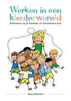 Werken in een kleuterwereld 9789463670739 Bianca Antonissen, Boeken, Verzenden, Gelezen, Bianca Antonissen