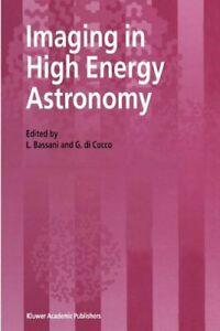Imaging in High Energy Astronomy. Bassani, L.   .=, Boeken, Overige Boeken, Zo goed als nieuw, Verzenden