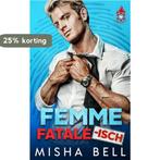 Femme fatale-isch 9789464651461 Misha Bell, Verzenden, Gelezen, Misha Bell