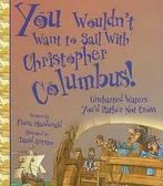 You Wouldnt Want to Sail with Christopher Columbus:, Gelezen, Fiona Macdonald, Verzenden