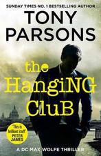 The Hanging Club 9781780892375 Tony Parsons, Boeken, Gelezen, Tony Parsons, Verzenden