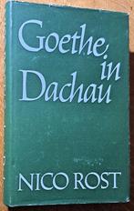 Goethe in Dachau 9789023304906 Nico Rost, Boeken, Nico Rost, Gelezen, Verzenden