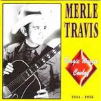 cd - Merle Travis - Boogie Woogie Cowboy 1944-1956, Verzenden, Zo goed als nieuw