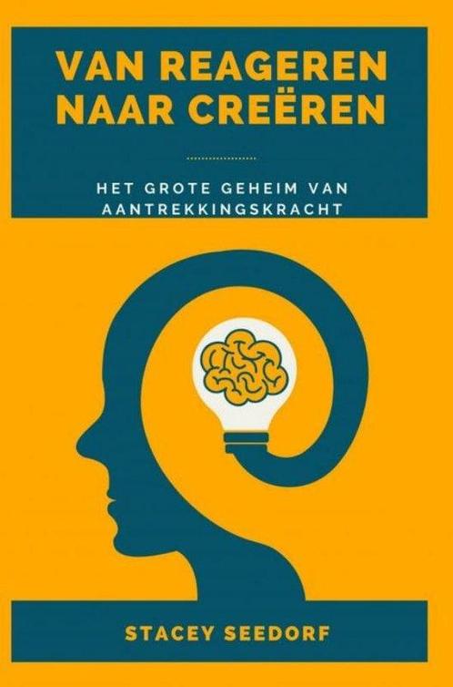 9789464481310 Van REAGEREN naar CREEREN Stacey Seedorf, Boeken, Studieboeken en Cursussen, Nieuw, Verzenden