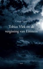 Tobias Vlek en de vergissing van Einstein 9789461539137, Boeken, Gelezen, Celeste Lupus, Verzenden
