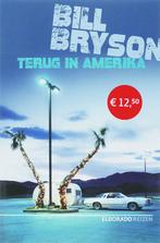 Terug in Amerika / Eldorado 9789047100256 Bill Bryson, Boeken, Verzenden, Gelezen, Bill Bryson