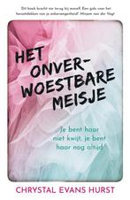 Het onverwoestbare meisje 9789023957799 Chrystal Evans Hurst, Verzenden, Zo goed als nieuw, Chrystal Evans Hurst