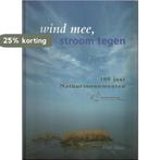 Wind mee, stroom tegen 9789070099442, Boeken, Verzenden, Gelezen