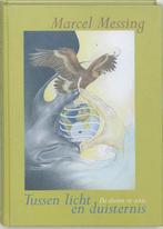 Tussen licht en duisternis - Marcel Messing - 9789069636078, Verzenden, Nieuw