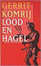 Lood En Hagel 9789029524520 Gerrit Komrij, Verzenden, Gelezen, Gerrit Komrij