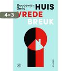 Huis Vrede Breuk 9789029546546 Boudewijn Smid, Boeken, Verzenden, Zo goed als nieuw, Boudewijn Smid