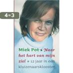 Naar het hart van mijn ziel 9789079001217 M. Pot, Verzenden, Zo goed als nieuw, M. Pot