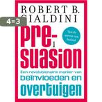 Pre-suasion 9789024404308 Robert B. Cialdini, Boeken, Verzenden, Zo goed als nieuw, Robert B. Cialdini