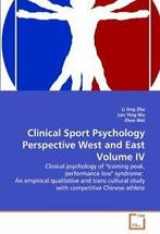Clinical Sport Psychology Perspective West and East Volume, Zhu, Li Jing, Zo goed als nieuw, Verzenden