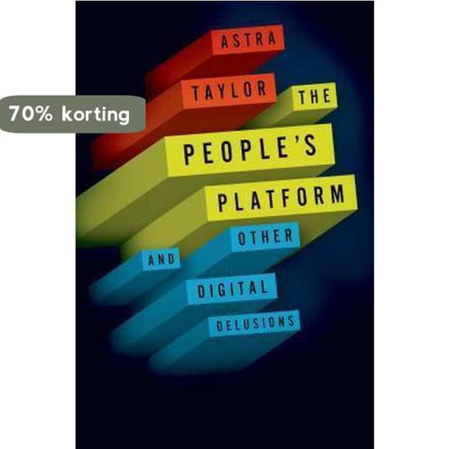 The Peoples Platform 9780805093568 Astra Taylor, Boeken, Taal | Engels, Zo goed als nieuw, Verzenden