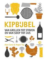 9789048863723 Kookbijbels  -   Kipbijbel, Boeken, Kookboeken, Nieuw, Alain Caron, Verzenden