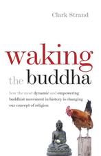 Waking the Buddha 9780977924561 Clark Strand, Verzenden, Gelezen, Clark Strand
