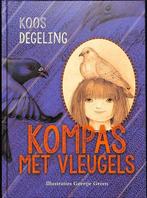 Kompas met vleugels 9789082296105 Koos Degeling, Boeken, Kinderboeken | Jeugd | onder 10 jaar, Verzenden, Zo goed als nieuw, Koos Degeling