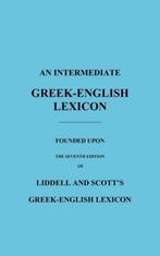 9781849026260 An Intermediate Greek-English Lexicon, Boeken, Godsdienst en Theologie, Nieuw, Benediction Classics, Verzenden