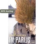 In Parijs 9789460031960 Olivier van Beemen, Verzenden, Gelezen, Olivier van Beemen