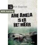 Anne Amelia is er niet meer 9789000321070 Kat Rosenfield, Boeken, Verzenden, Gelezen, Kat Rosenfield