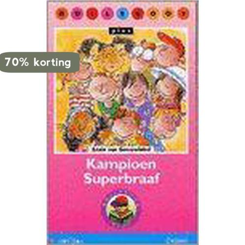 Kampioen Superbraaf / Bolleboos Plus 9789027677518, Boeken, Kinderboeken | Jeugd | onder 10 jaar, Zo goed als nieuw, Verzenden