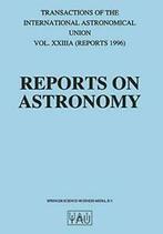 Reports on Astronomy : Transactions of the Inte., Appenzeller, Immo, Zo goed als nieuw, Verzenden