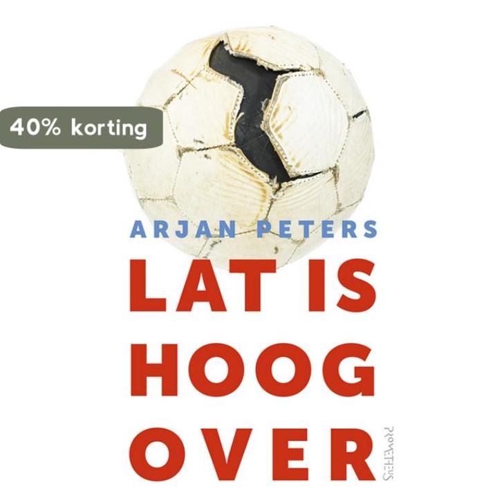 Lat is hoog over 9789044639513 Arjan Peters, Boeken, Literatuur, Gelezen, Verzenden