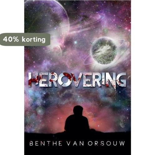 Herovering 9789082540307 Benthe van Orsouw, Boeken, Fantasy, Zo goed als nieuw, Verzenden
