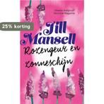 Rozengeur en zonneschijn 9789024584260 Jill Mansell, Boeken, Romans, Verzenden, Zo goed als nieuw, Jill Mansell