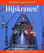 Hijskranen ! / Machines aan het werk 9789020692082, Verzenden, Zo goed als nieuw