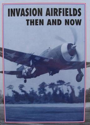 Boek : Invasion Airfields - Then and Now, Verzamelen, Luchtvaart en Vliegtuigspotten, Boek of Tijdschrift, Nieuw