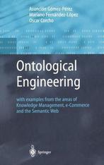 Ontological Engineering 9781852335519 Asuncion Gomez-Perez, Verzenden, Gelezen, Asuncion Gomez-Perez