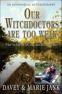 Our witchdoctors are too weak: the rebirth of an Amazon, Boeken, Taal | Engels, Gelezen, Verzenden