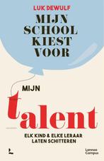 9789401490085 Mijn school kiest voor mijn talent, Verzenden, Zo goed als nieuw, Luk Dewulf
