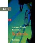 Kalteis 9783442738007 Andrea Maria Schenkel, Verzenden, Zo goed als nieuw, Andrea Maria Schenkel